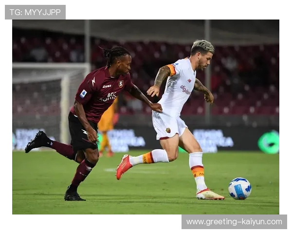 意甲老牌球队萨勒尼塔纳俱乐部历史传承与未来崛起之路全景解析 意甲老牌球队萨勒尼塔纳俱乐部历史传承与未来崛起之路全景解析